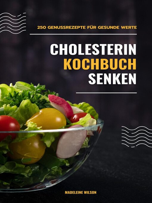 Title details for Cholesterin senken Kochbuch by Madeleine Wilson - Available